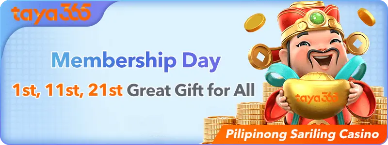 Taya365 Membership Day promotional banner featuring a lucky wealth mascot holding a gold pot, surrounded by coins, with a special gift event on the 1st, 11th, and 21st for all members.