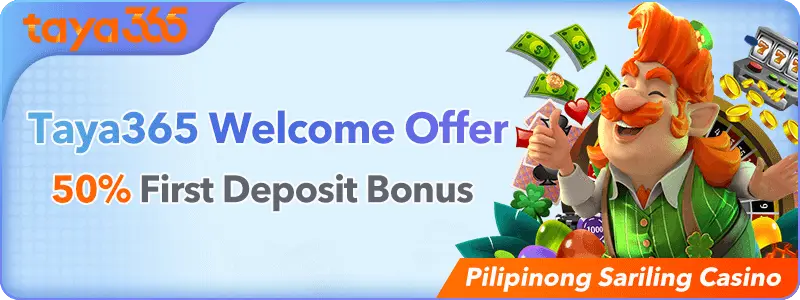 Taya365 Welcome Offer banner featuring a cheerful mascot, floating cash and coins, promoting a 50% First Deposit Bonus for new members.