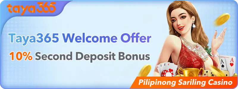 Taya365 Welcome Offer banner promoting a 10% Second Deposit Bonus, featuring a glamorous woman, casino cards, chips, gold coins, and gaming rewards.